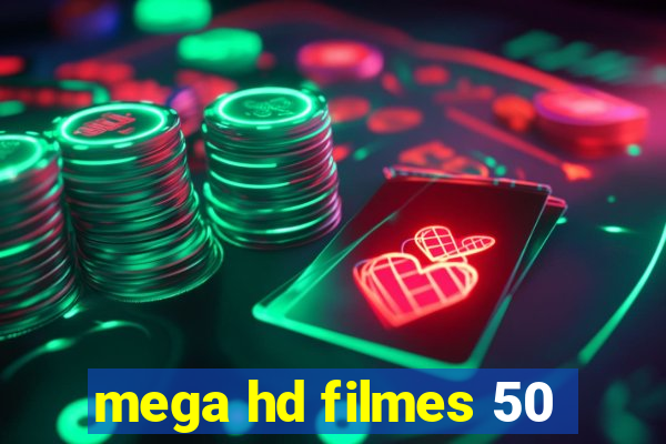 mega hd filmes 50